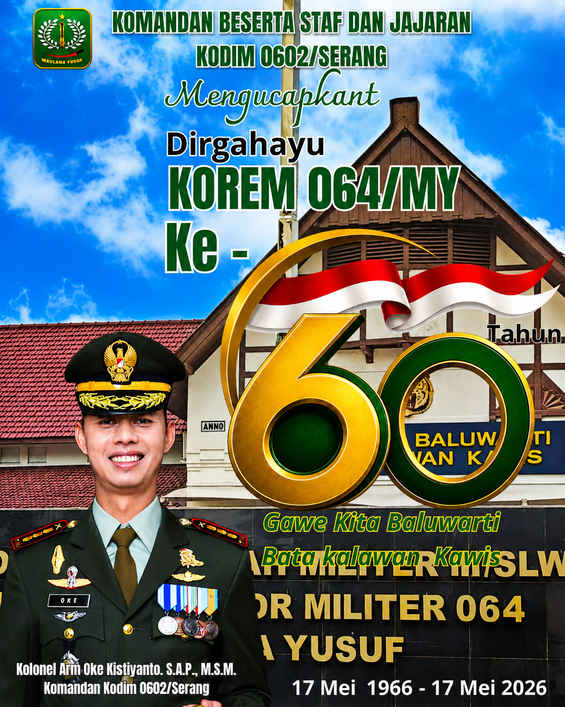 DIRGAHAYU KOREM 064 MAULANA YUSUF KE 60 TAHUN